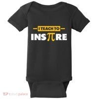 I Teach To Inspire Funny Math Teacher Mathematics Pi Day Gift Baby Bodysuit thumb 0