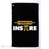 I Teach To Inspire Funny Math Teacher Mathematics Pi Day Gift Golf Towel thumb 0