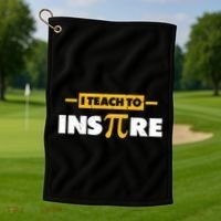 I Teach To Inspire Funny Math Teacher Mathematics Pi Day Gift Golf Towel thumb 1