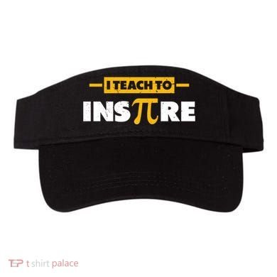 I Teach To Inspire Funny Math Teacher Mathematics Pi Day Gift Visor