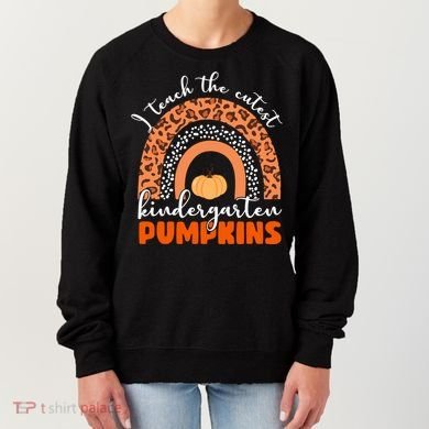 I Teach The Cutest Kindergarten Pumpkins Women's Sweatshirt