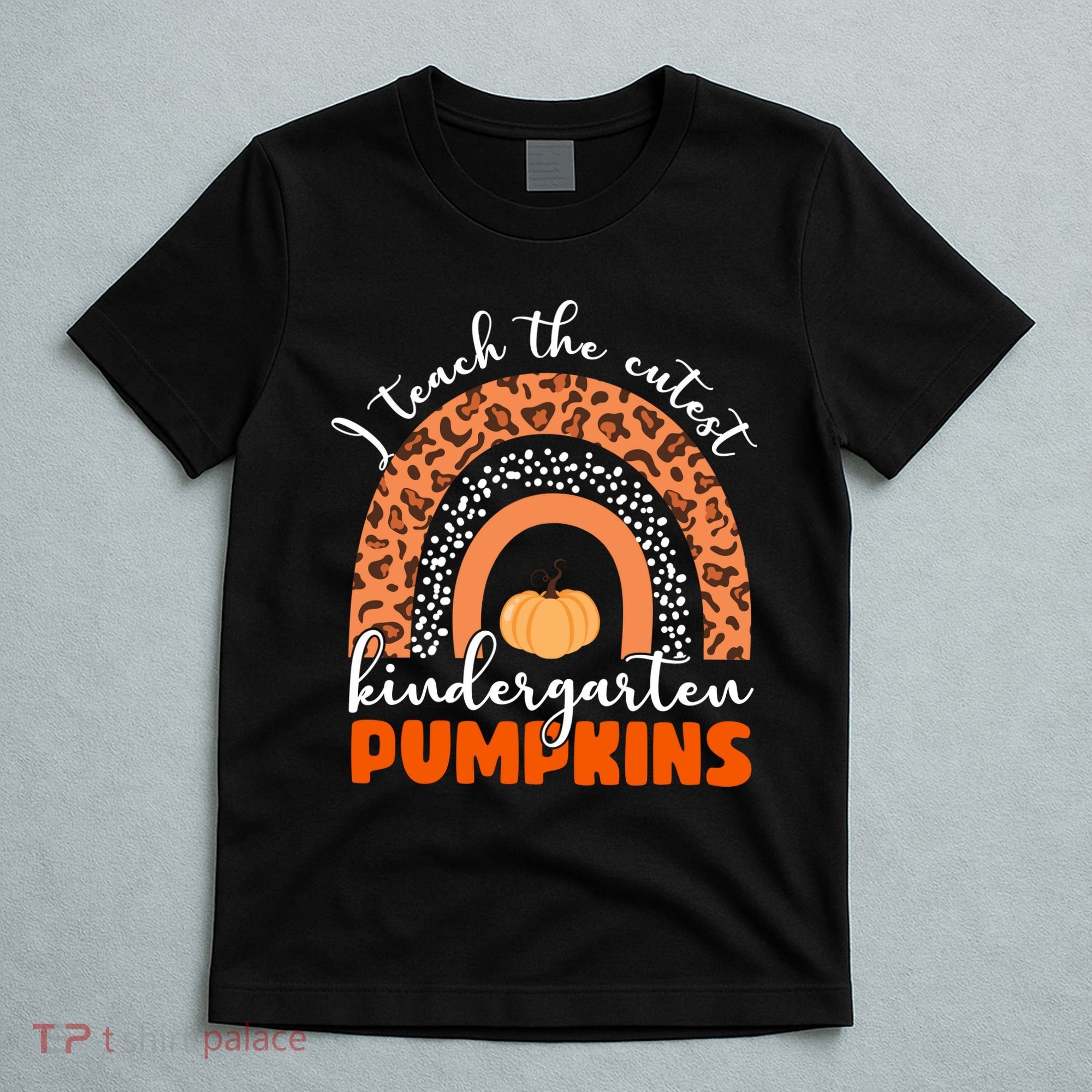 I Teach The Cutest Kindergarten Pumpkins T-Shirt