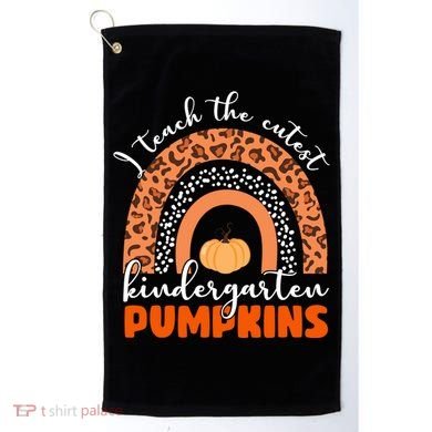 I Teach The Cutest Kindergarten Pumpkins Golf Towel