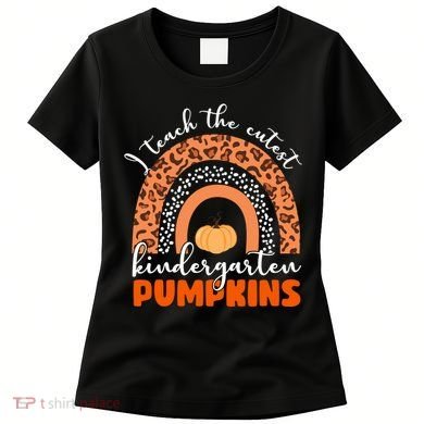 I Teach The Cutest Kindergarten Pumpkins Women's T-Shirt