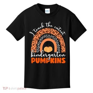 I Teach The Cutest Kindergarten Pumpkins Kids T-Shirt