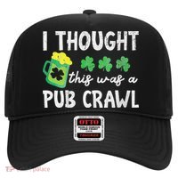 I Thought This Was A Pub Crawl Funny St Patricks Day Run Hat thumb 0