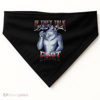 If They Talk Behind Yo Back Fart Funny Wolf Sayings USA-Made Doggie Bandana thumb 0