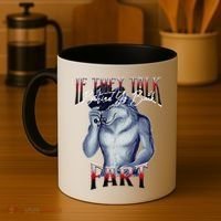If They Talk Behind Yo Back Fart Funny Wolf Sayings Coffee Mug thumb 4