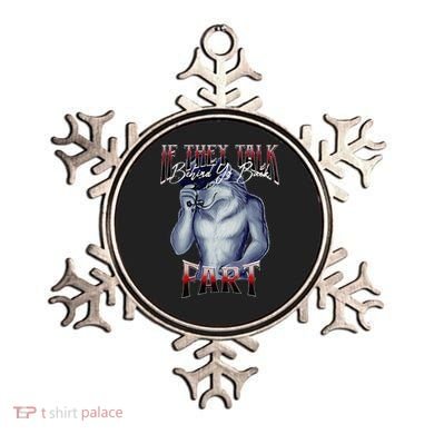If They Talk Behind Yo Back Fart Funny Wolf Sayings Ornament