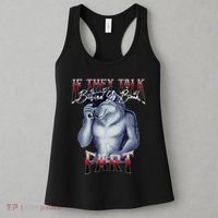 If They Talk Behind Yo Back Fart Funny Wolf Sayings Women's Tank Top thumb 3
