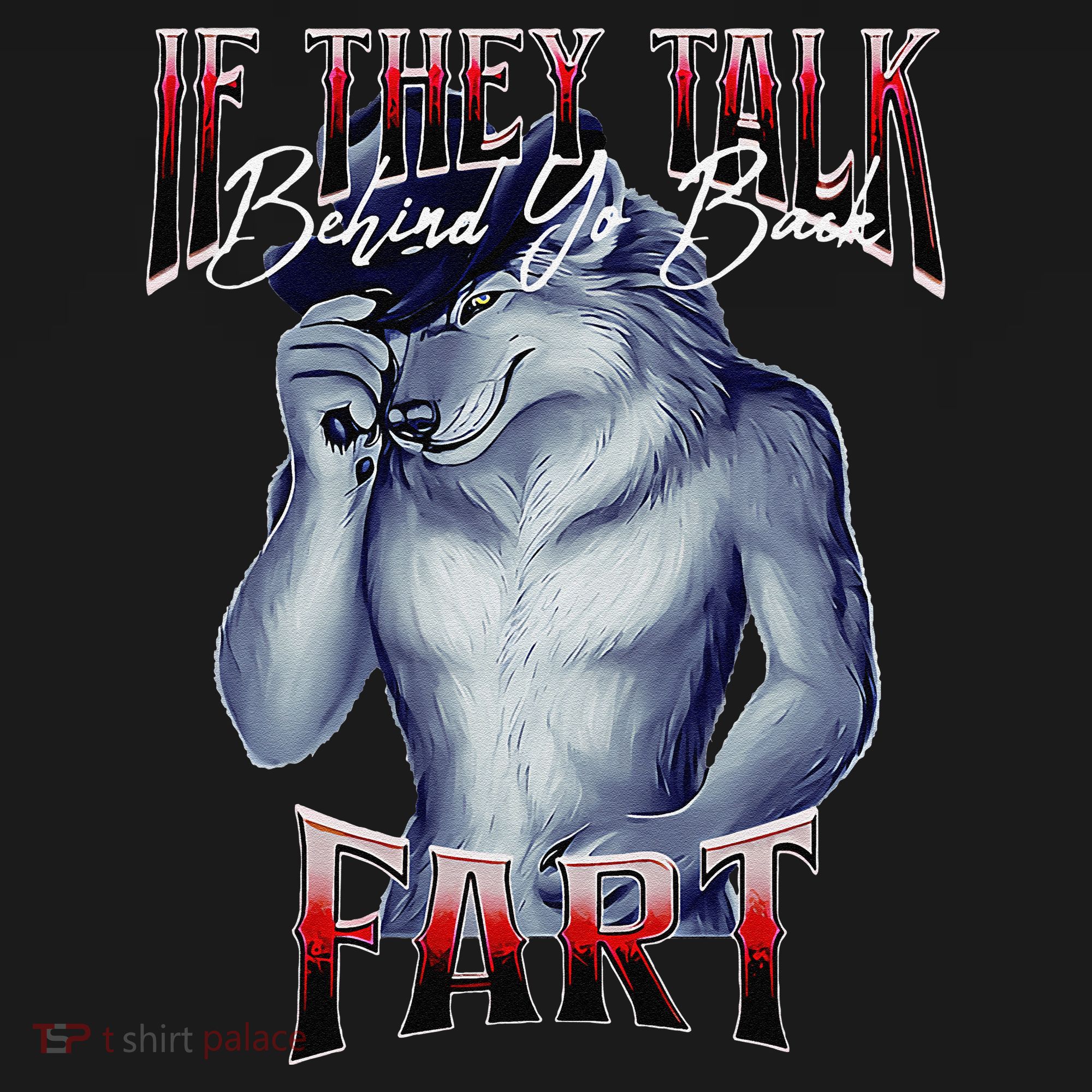 If They Talk Behind Yo Back Fart Funny Wolf Sayings Women's Tank Top