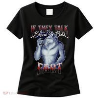 If They Talk Behind Yo Back Fart Funny Wolf Sayings Women's T-Shirt thumb 0