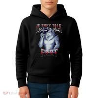 If They Talk Behind Yo Back Fart Funny Wolf Sayings Kids Hoodie thumb 4