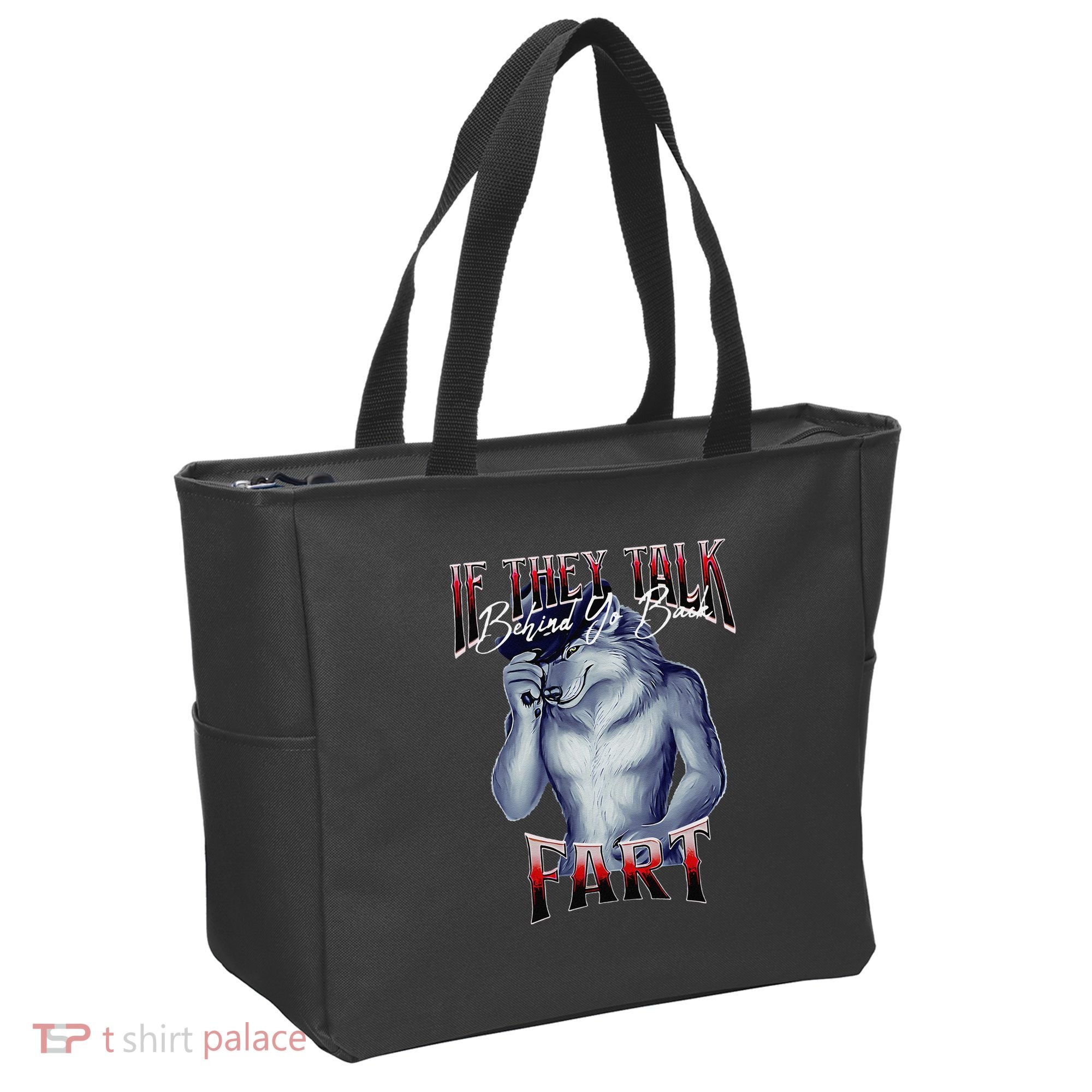 If They Talk Behind Yo Back Fart Funny Wolf Sayings Tote Bag