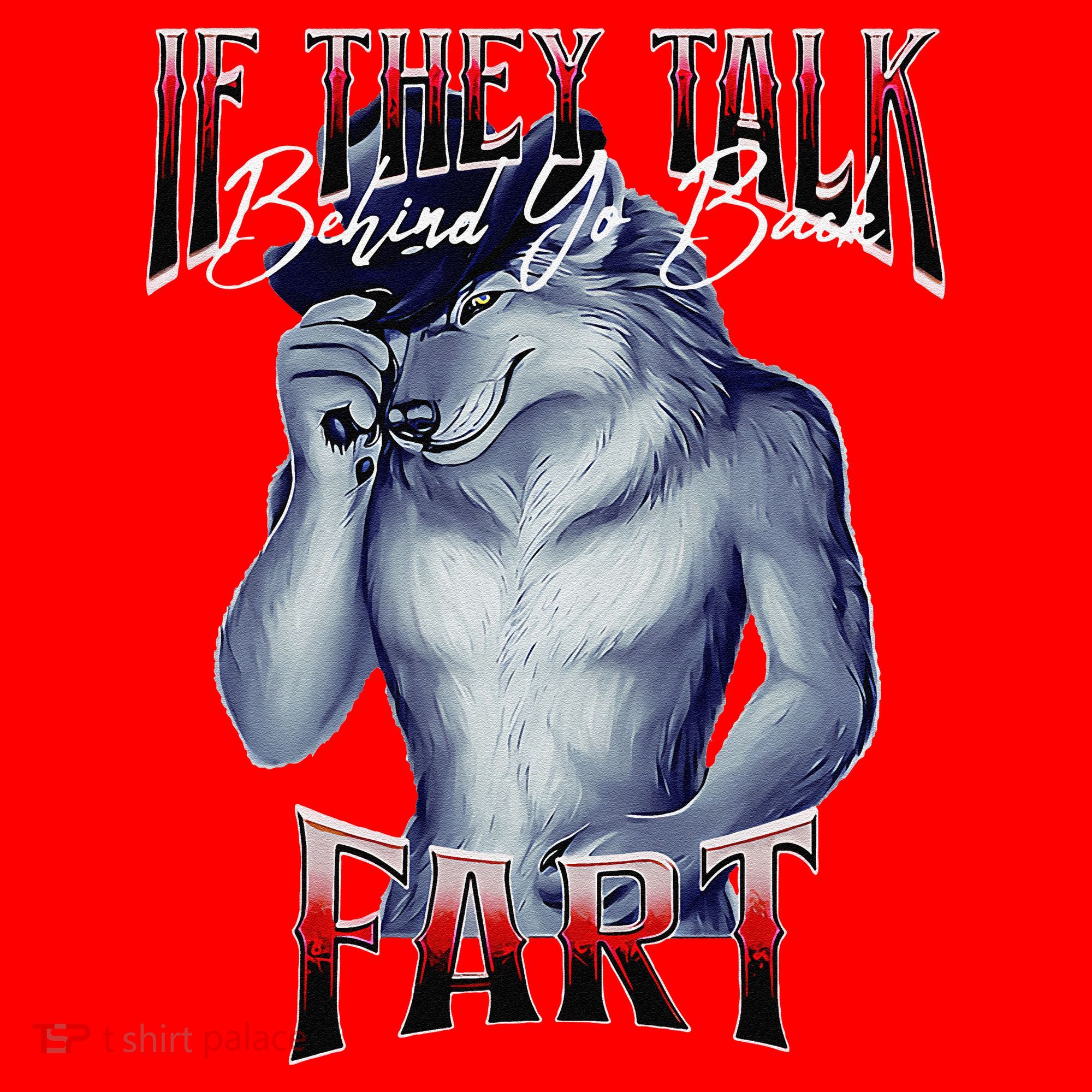 If They Talk Behind Yo Back Fart Funny Wolf Sayings Santa Hat