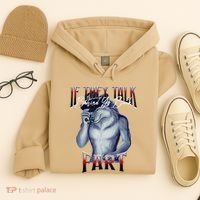 If They Talk Behind Yo Back Fart Funny Wolf Sayings Hoodie thumb 4