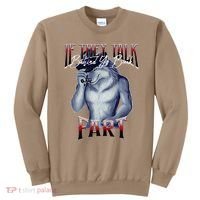 If They Talk Behind Yo Back Fart Funny Wolf Sayings Sweatshirt thumb 0
