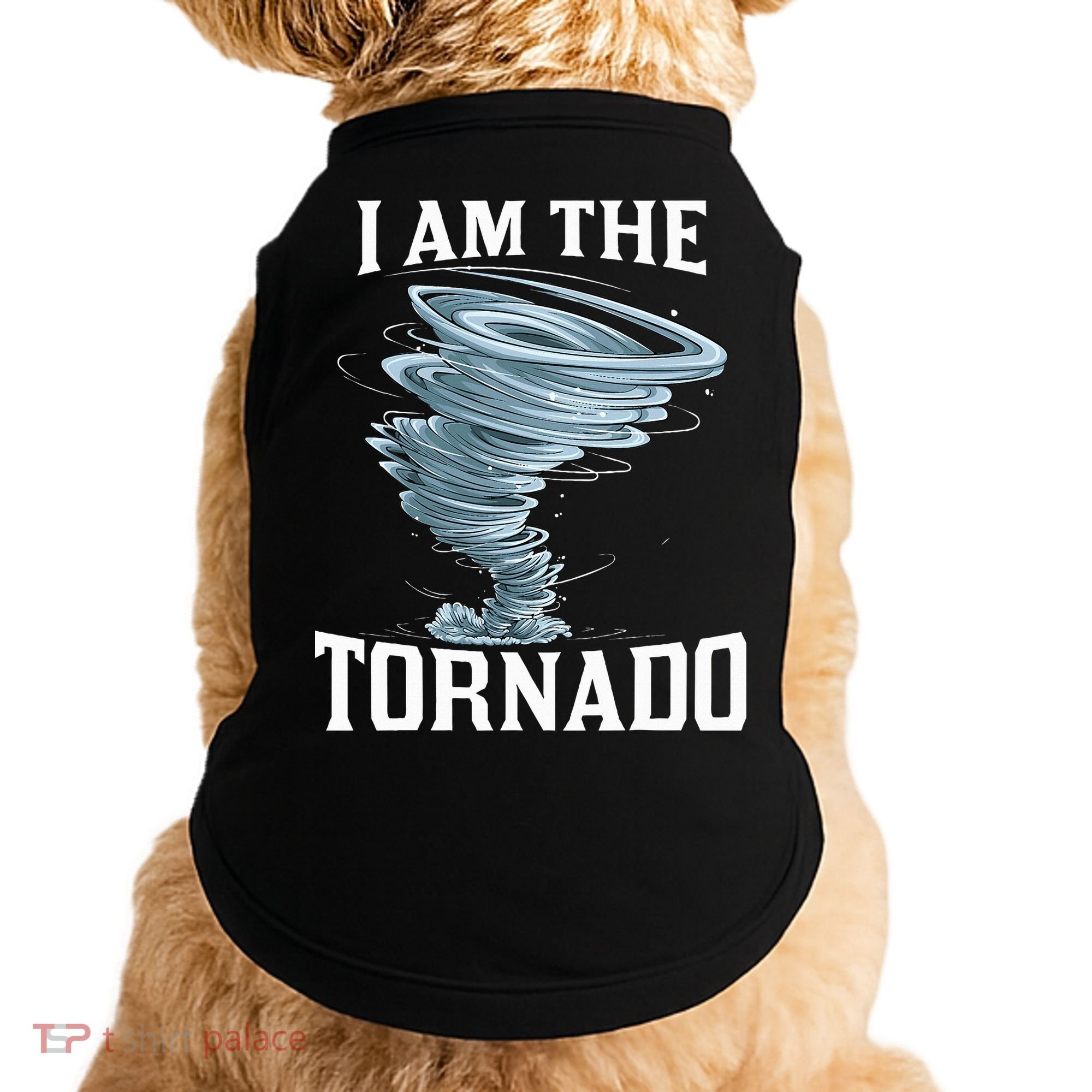 IM The Tornado Storm Twister Meteorologist Doggie Tank