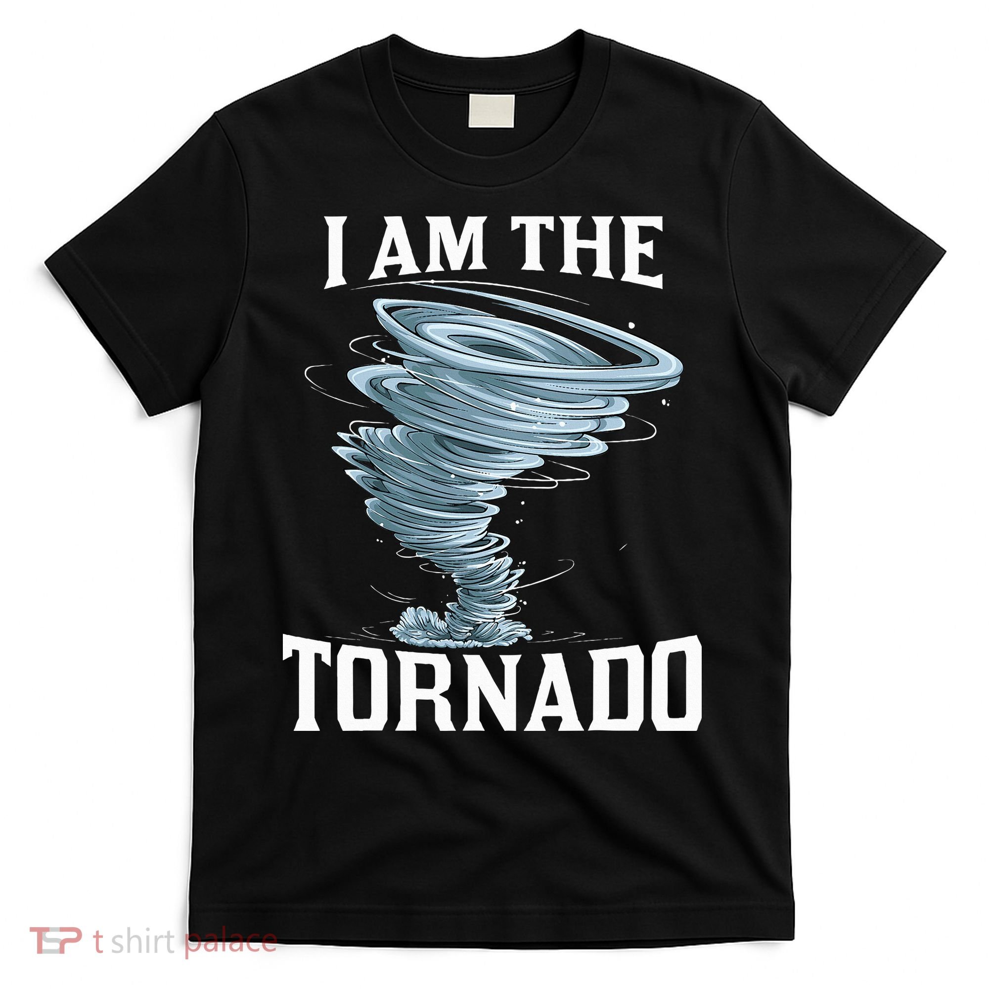 IM The Tornado Storm Twister Meteorologist T-Shirt
