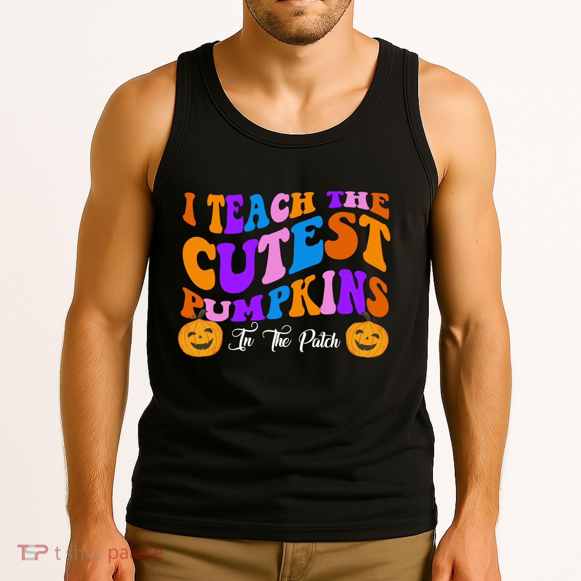 I Teach The Cutest Pumpkins In The Patch Halloween Teacher Tank Top