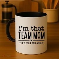 IM That Team Mom They Told You About Gift Coffee Mug thumb 4