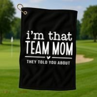 IM That Team Mom They Told You About Gift Golf Towel thumb 1