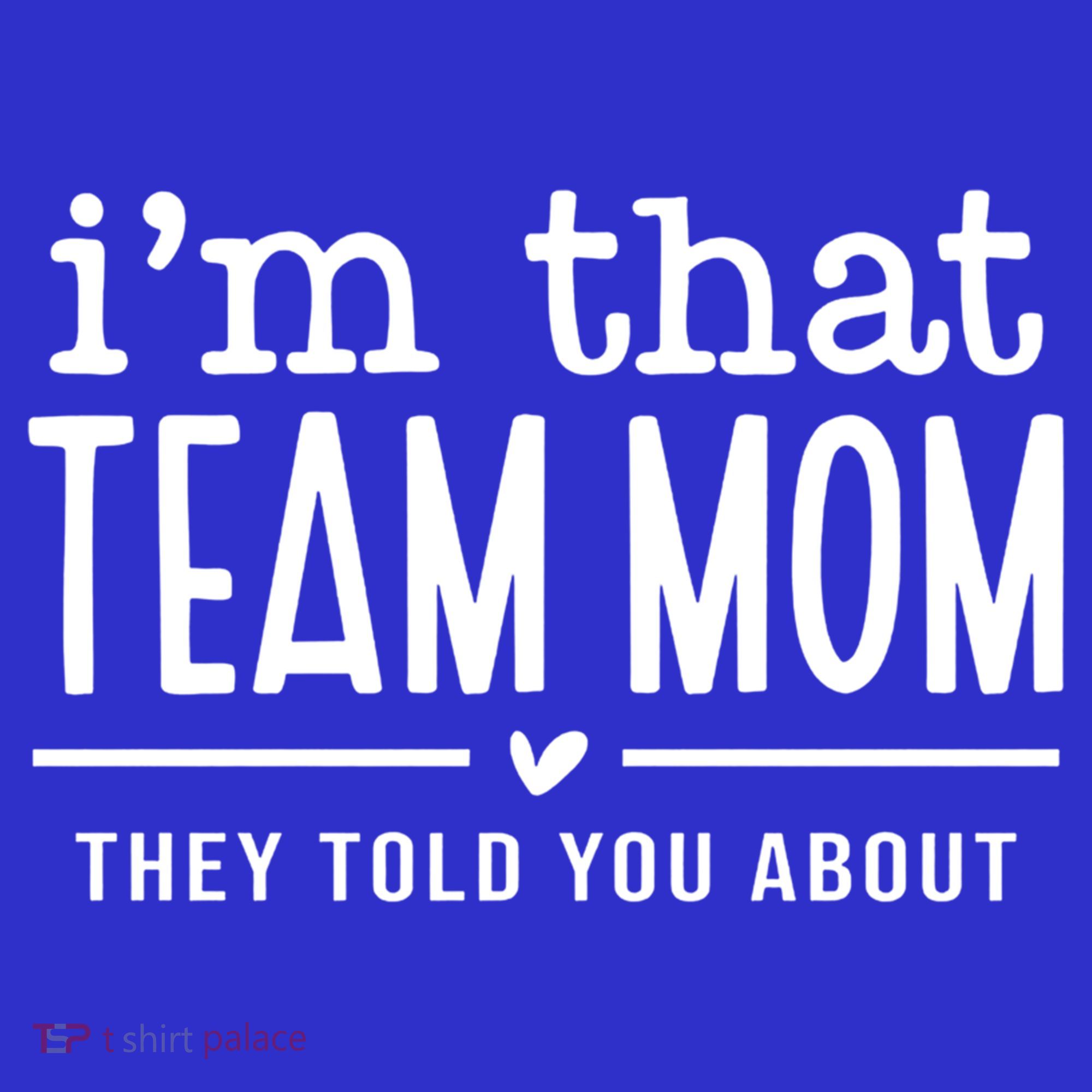 IM That Team Mom They Told You About Gift Mousepad