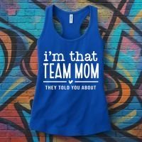 IM That Team Mom They Told You About Gift Women's Tank Top thumb 3