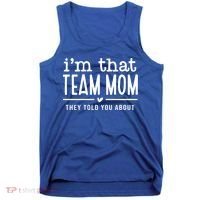 IM That Team Mom They Told You About Gift Tank Top thumb 0
