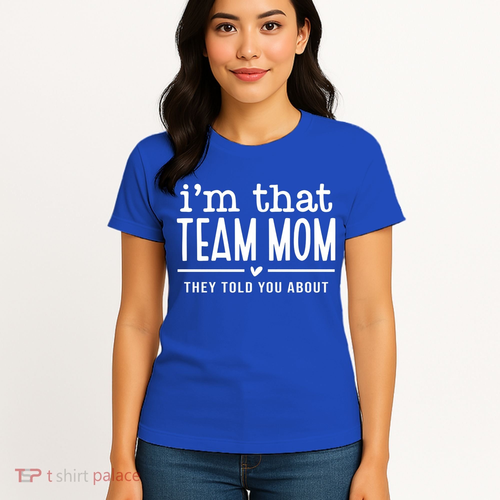 IM That Team Mom They Told You About Gift Women's T-Shirt