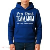 IM That Team Mom They Told You About Gift Kids Hoodie thumb 4