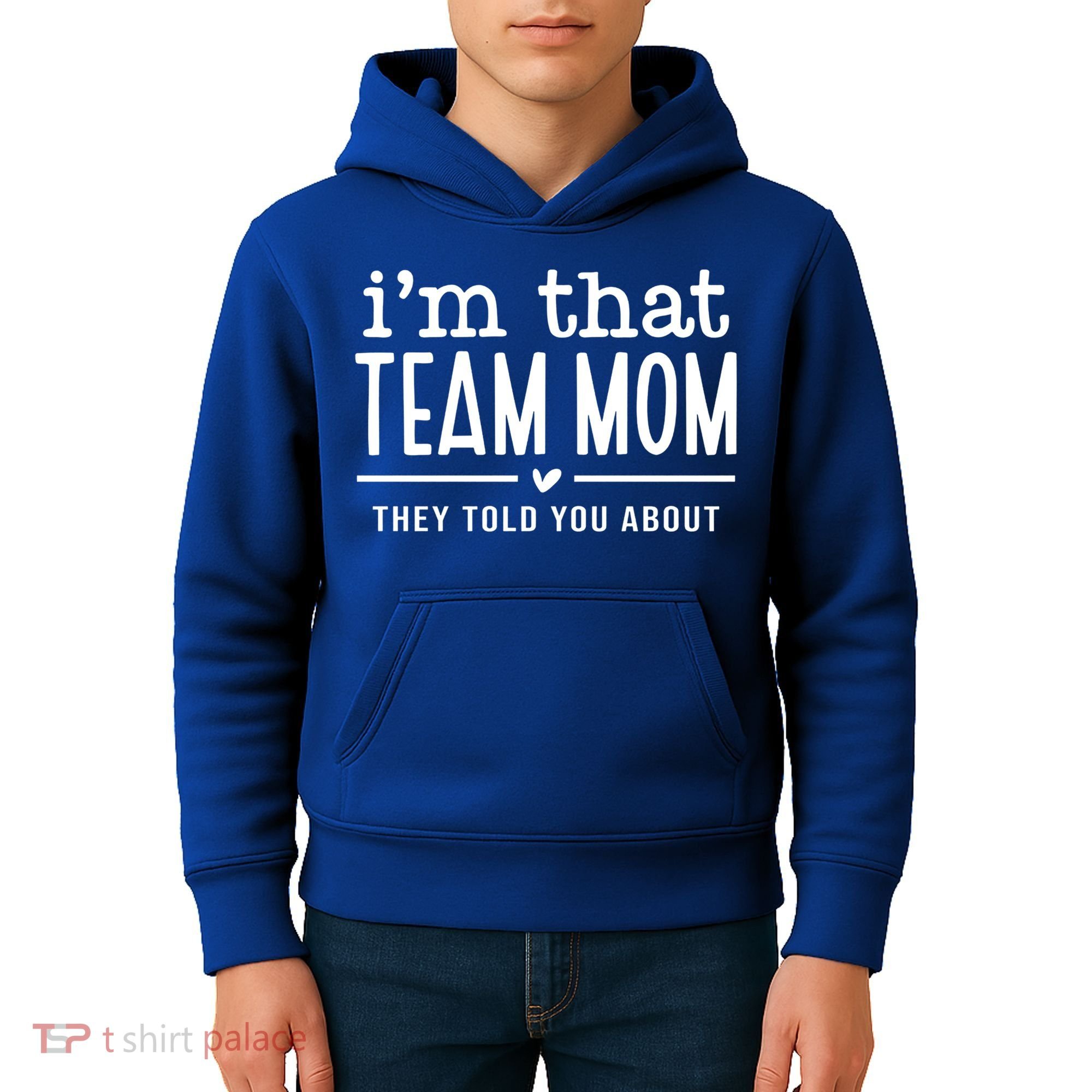 IM That Team Mom They Told You About Gift Kids Hoodie