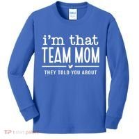 IM That Team Mom They Told You About Gift Kids Long Sleeve Shirt thumb 0