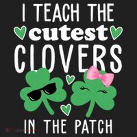 I Teach The Cutest Clovers In The Patch St Patrick's Day Teacher Women's Sweatshirt thumb 2