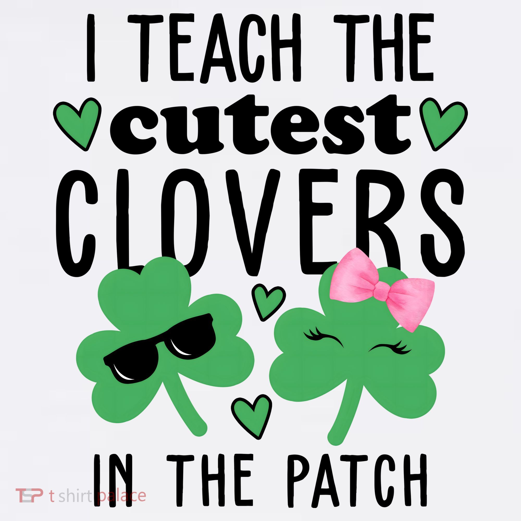 I Teach The Cutest Clovers In The Patch St Patrick's Day Teacher Sweatshirt