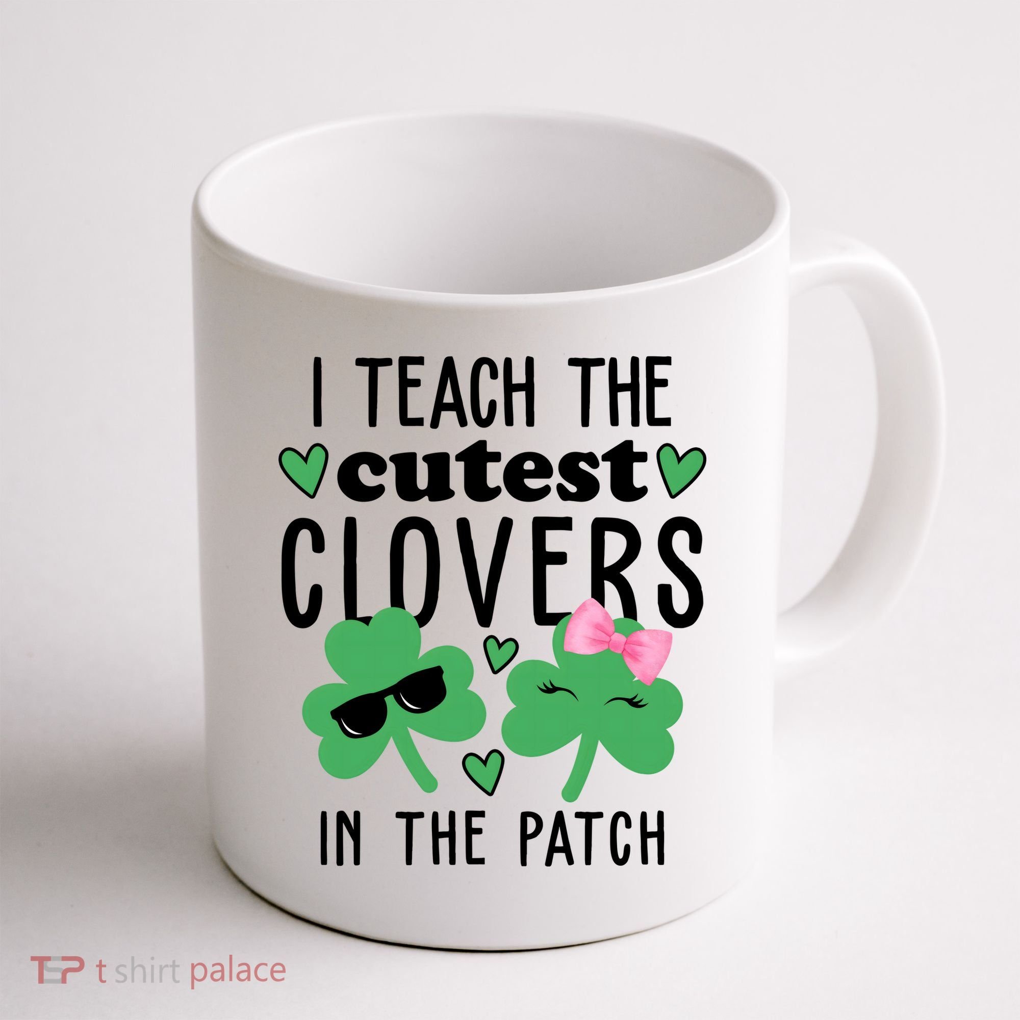 I Teach The Cutest Clovers In The Patch St Patrick's Day Teacher Coffee Mug