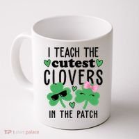 I Teach The Cutest Clovers In The Patch St Patrick's Day Teacher Coffee Mug thumb 0