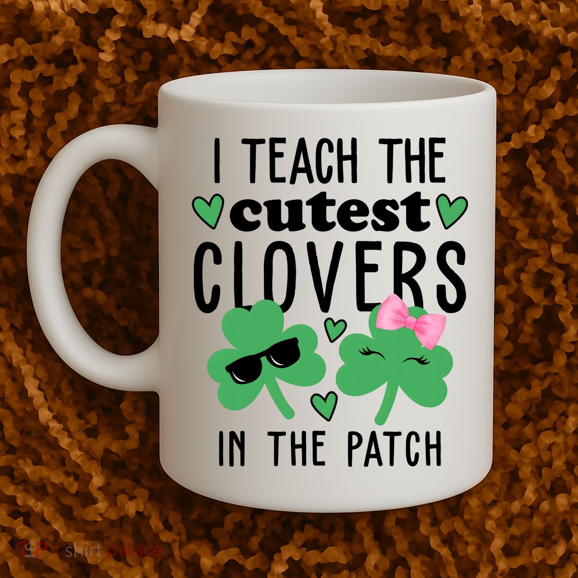 I Teach The Cutest Clovers In The Patch St Patrick's Day Teacher Coffee Mug
