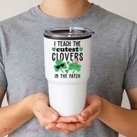 I Teach The Cutest Clovers In The Patch St Patrick's Day Teacher Tumbler thumb 2