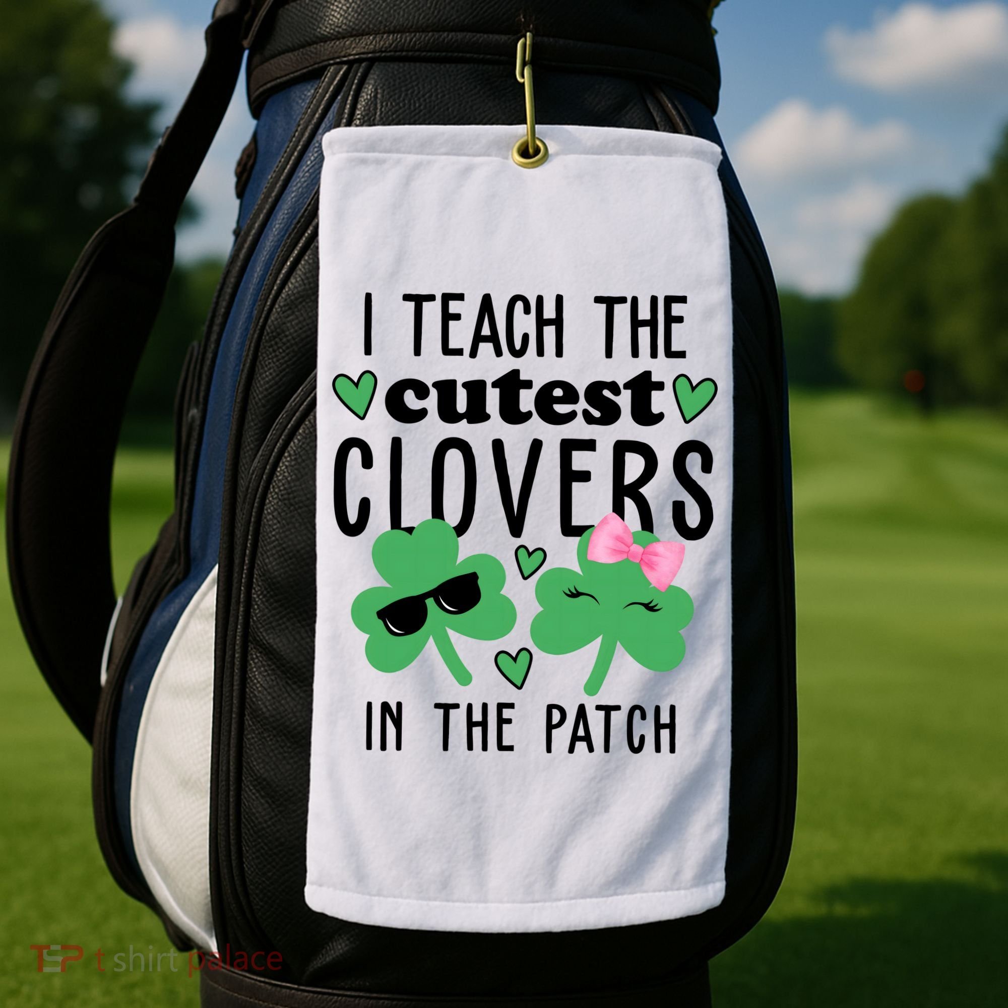 I Teach The Cutest Clovers In The Patch St Patrick's Day Teacher Golf Towel