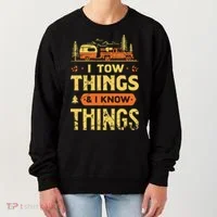 I Tow Things And I Know Things Women's Sweatshirt thumb 0