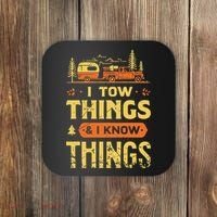 I Tow Things And I Know Things Coaster thumb 0