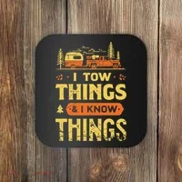 I Tow Things And I Know Things Coaster thumb 0