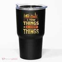 I Tow Things And I Know Things Tumbler thumb 0
