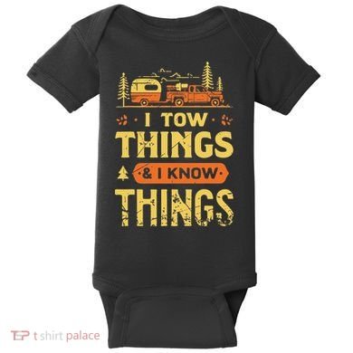I Tow Things And I Know Things Baby Bodysuit