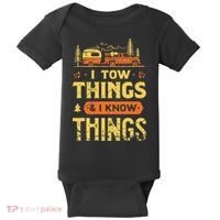 I Tow Things And I Know Things Baby Bodysuit thumb 0