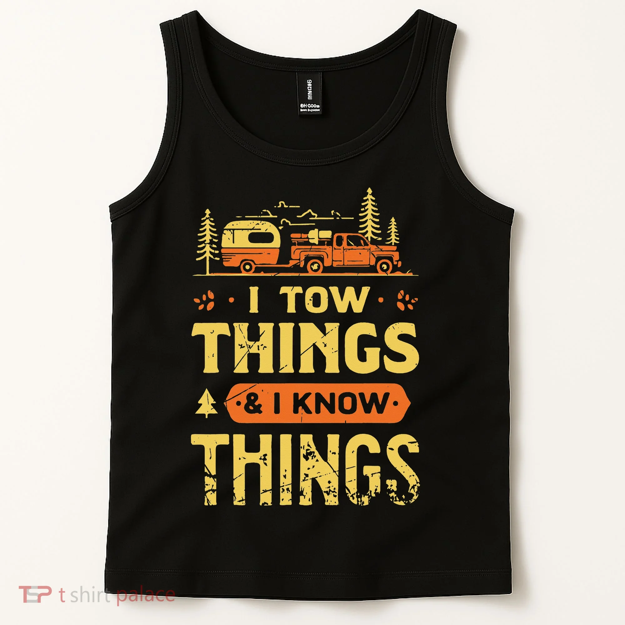 I Tow Things And I Know Things Tank Top