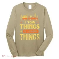 I Tow Things And I Know Things Long Sleeve Shirt thumb 0