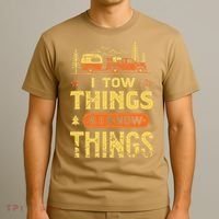 I Tow Things And I Know Things T-Shirt thumb 3