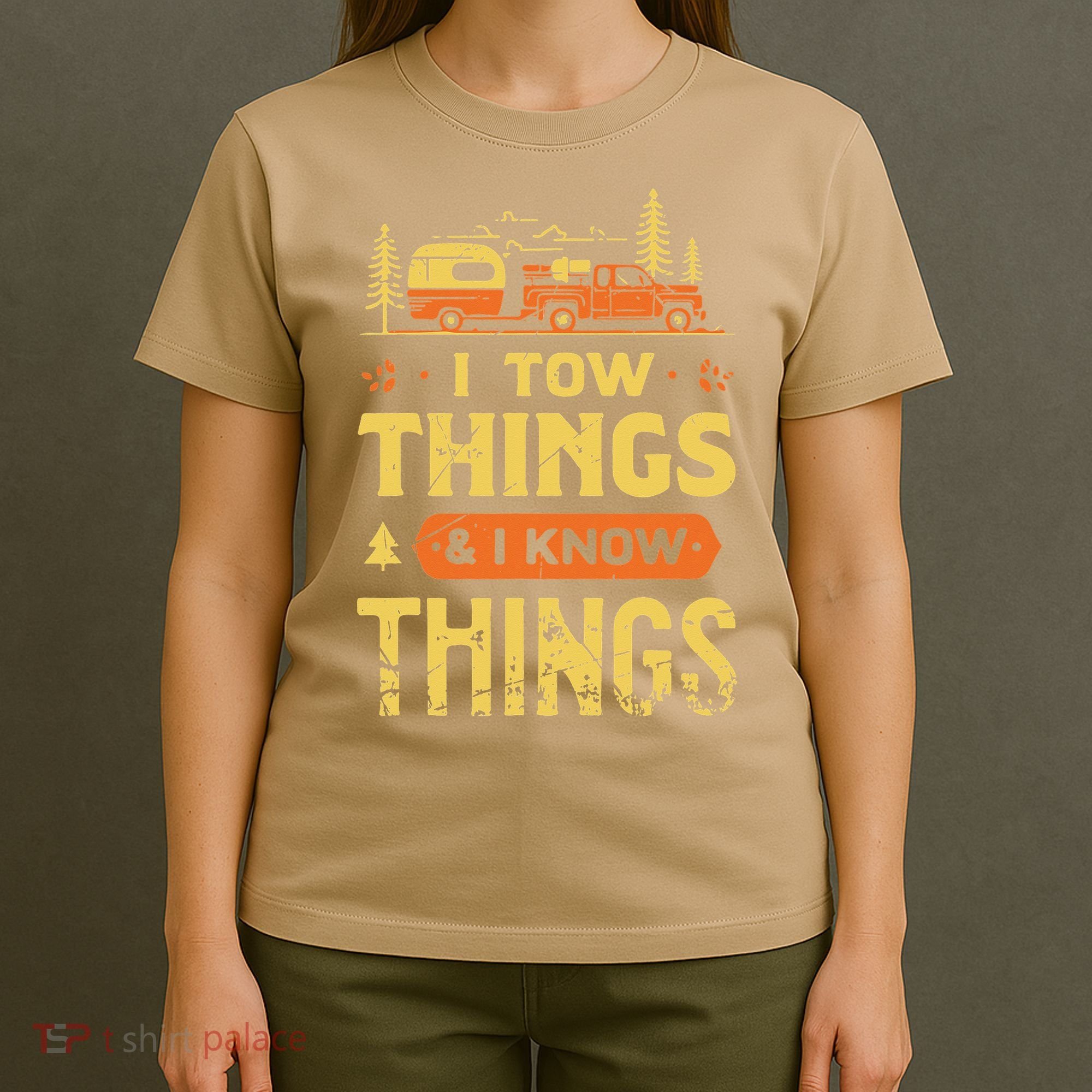I Tow Things And I Know Things T-Shirt